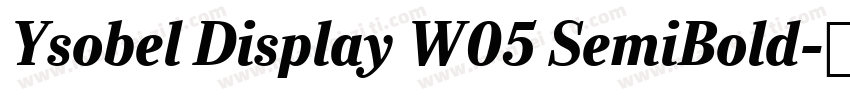 Ysobel Display W05 SemiBold字体转换